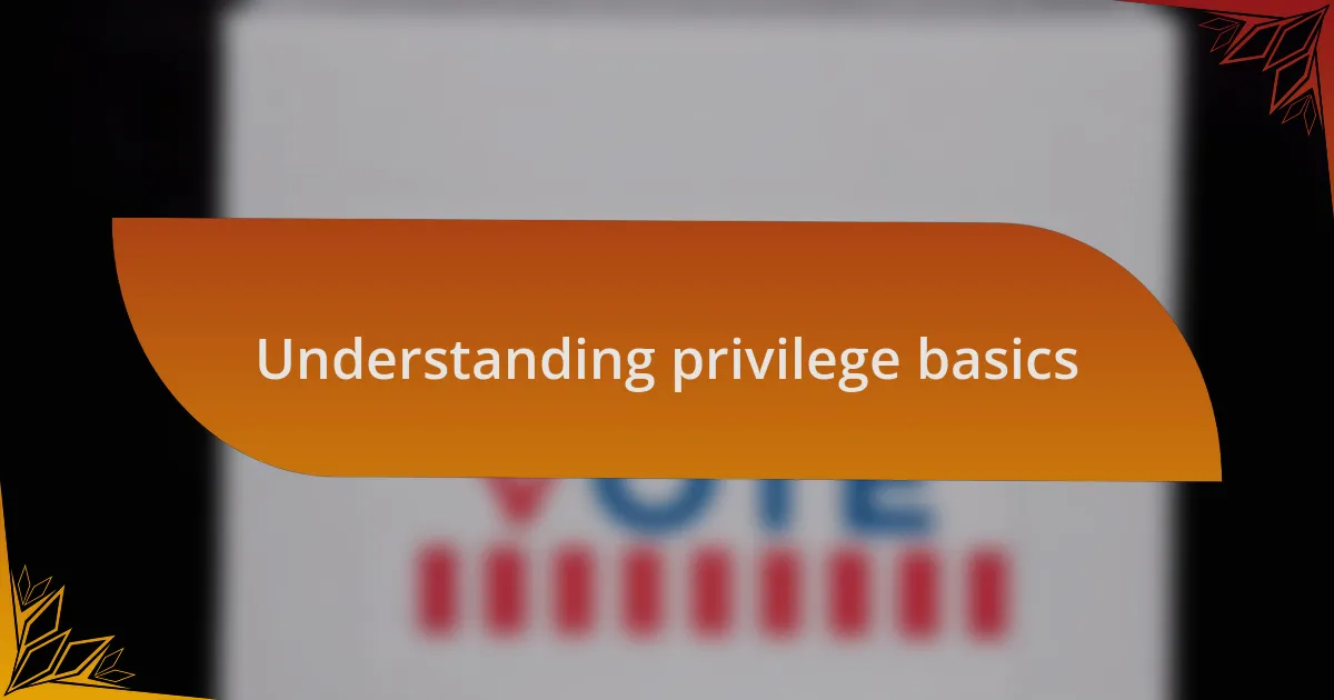 Understanding privilege basics