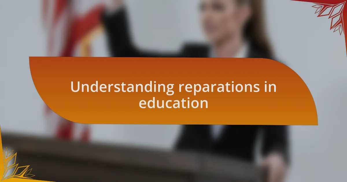 Understanding reparations in education