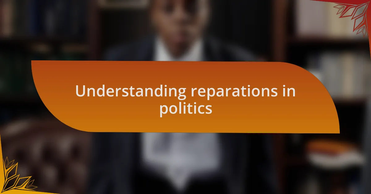 Understanding reparations in politics
