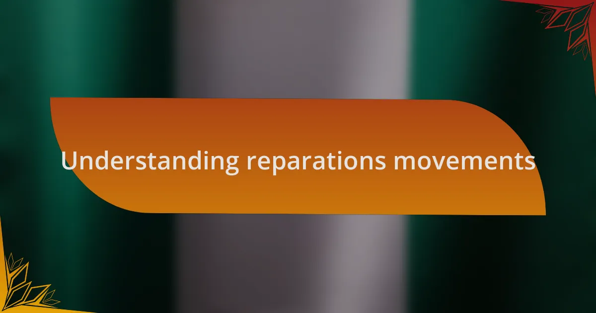 Understanding reparations movements